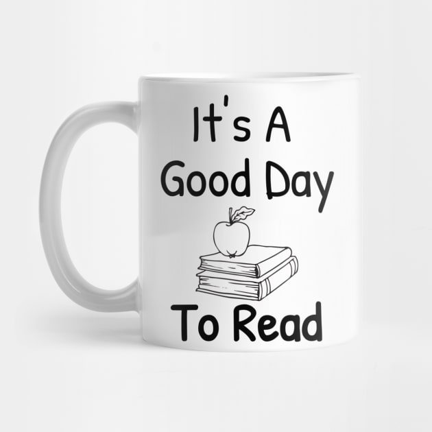 It's A Good Day To Read, Books Lover by Islanr